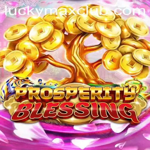 ProsperityBlessing: A New Era of Gaming with Lucky Max