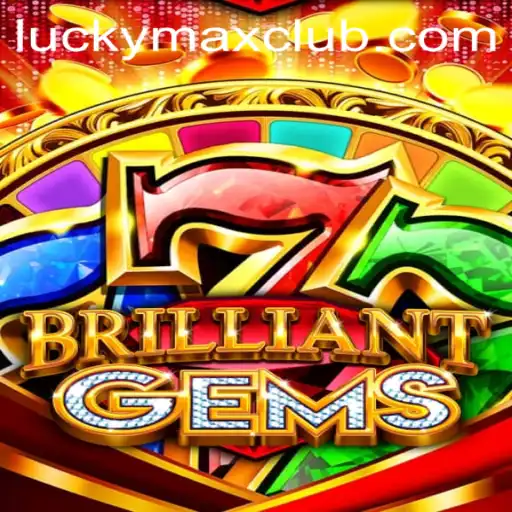 Discover the Fascinating World of BrilliantGems: Unveiling the Lucky Max Experience