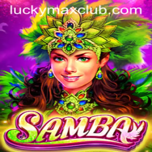 Discovering the Rhythm and Fortune of Samba – The Lucky Max Game